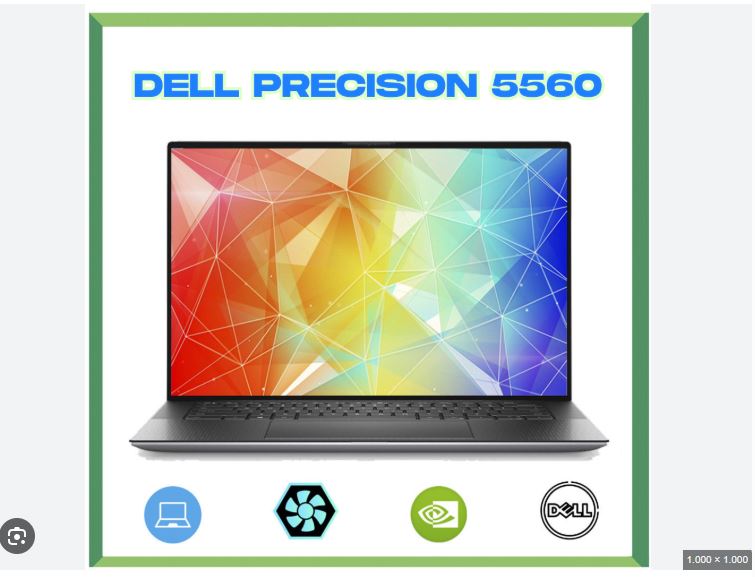 Dell Precision 5560 – Laptop Đồ Họa, Thiết Kế Văn Phòng Cao Cấp Dành Cho Doanh Nhân & Kỹ Sư