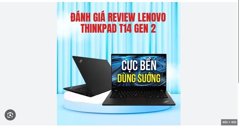 Laptop ThinkPad T14 Gen 2 – Mẫu Laptop Văn Phòng Bền Bỉ, Hiệu Năng Cao Được Tin Dùng